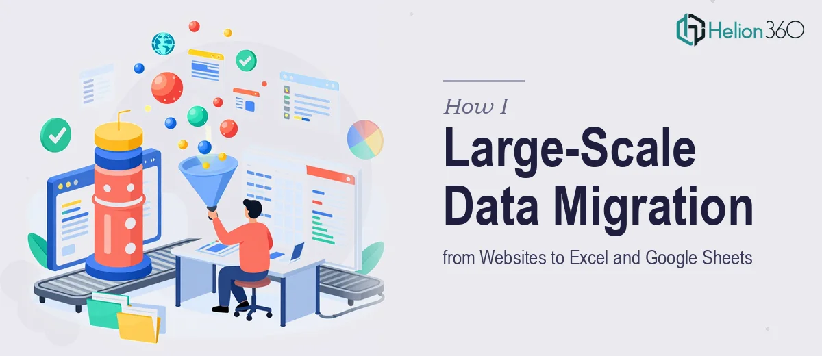 How I Executed Large-Scale Data Migration from Websites to Excel and Google Sheets