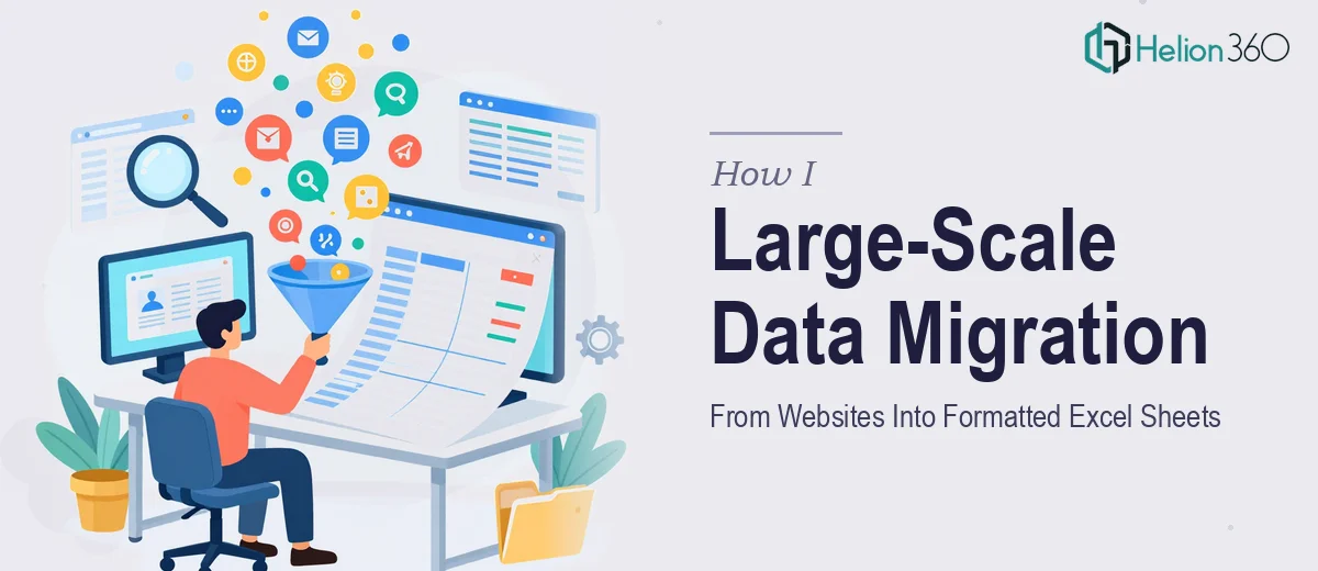 How I Executed Large-Scale Data Migration From Websites Into Formatted Excel Sheets