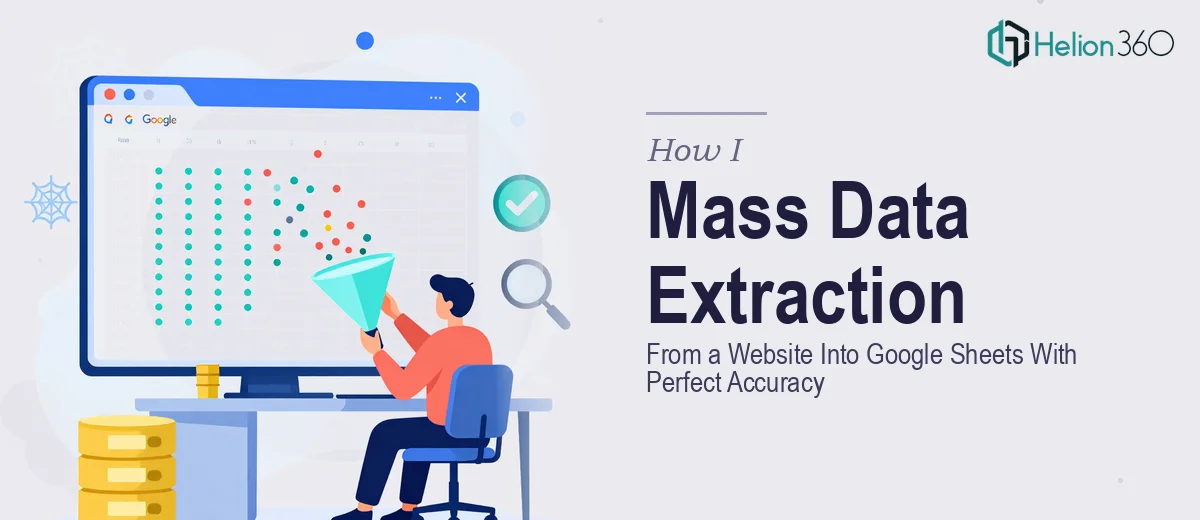 How I Executed Mass Data Extraction From a Website Into Google Sheets With Perfect Accuracy