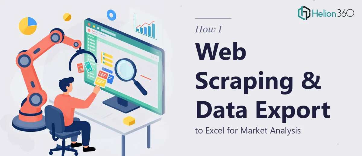 How I Executed Web Scraping and Data Export to Excel for Market Analysis