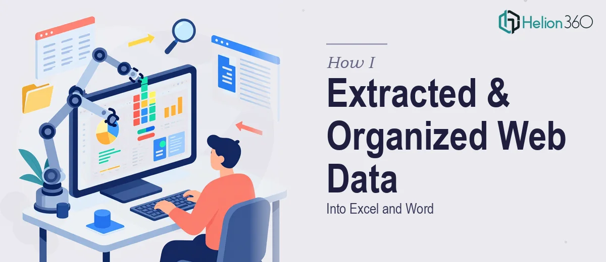 How I Extracted and Organized Data From Multiple Web Sources Into Excel and Word