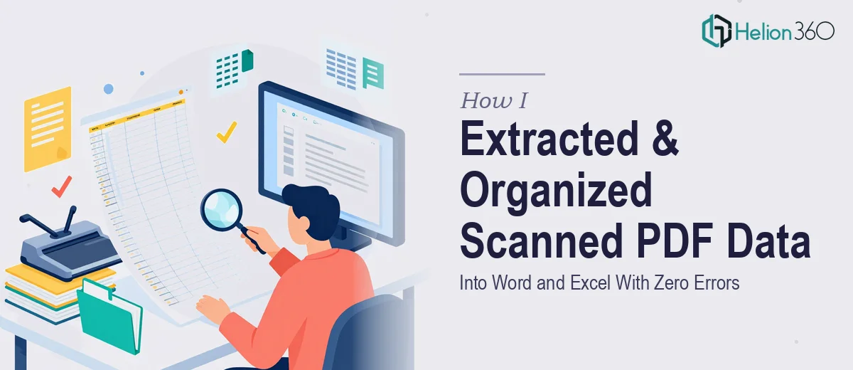 How I Extracted and Organized Data From Scanned PDFs Into Word and Excel With Zero Errors