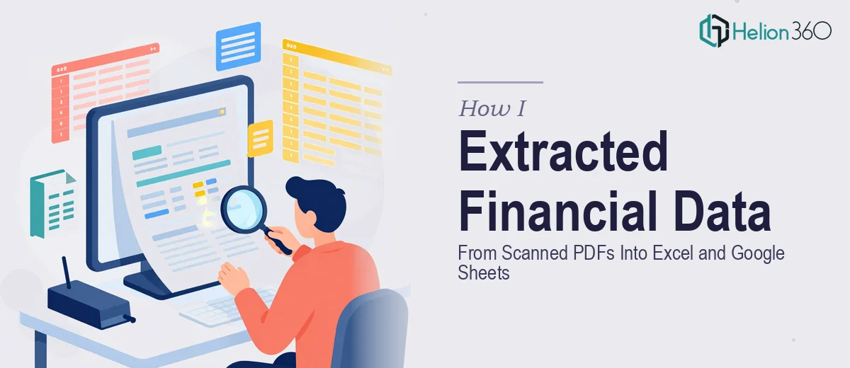 How I Extracted and Organized Financial Data From Scanned PDFs Into Excel and Google Sheets