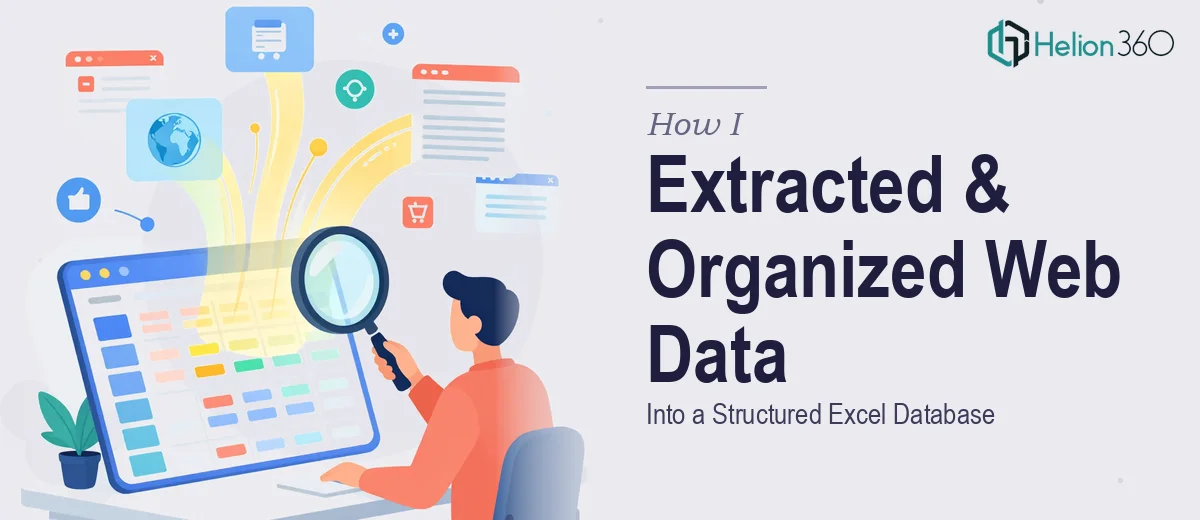 How I Extracted and Organized Multi-Source Web Data Into a Structured Excel Database