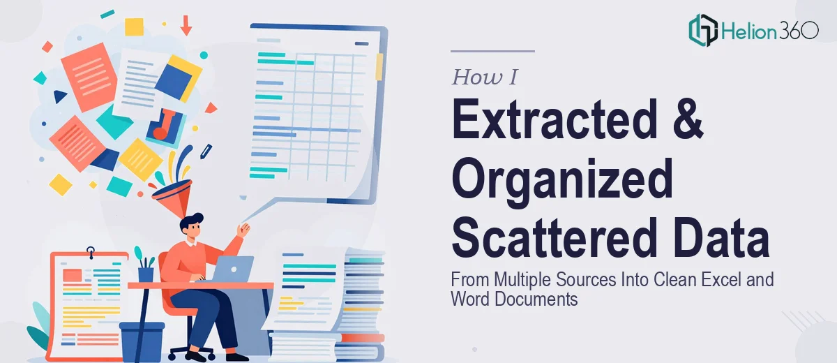 How I Extracted and Organized Scattered Data From Multiple Sources Into Clean Excel and Word Documents