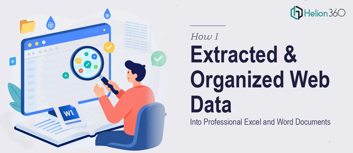 How I Extracted and Organized Web Data Into Professional Excel and Word Documents