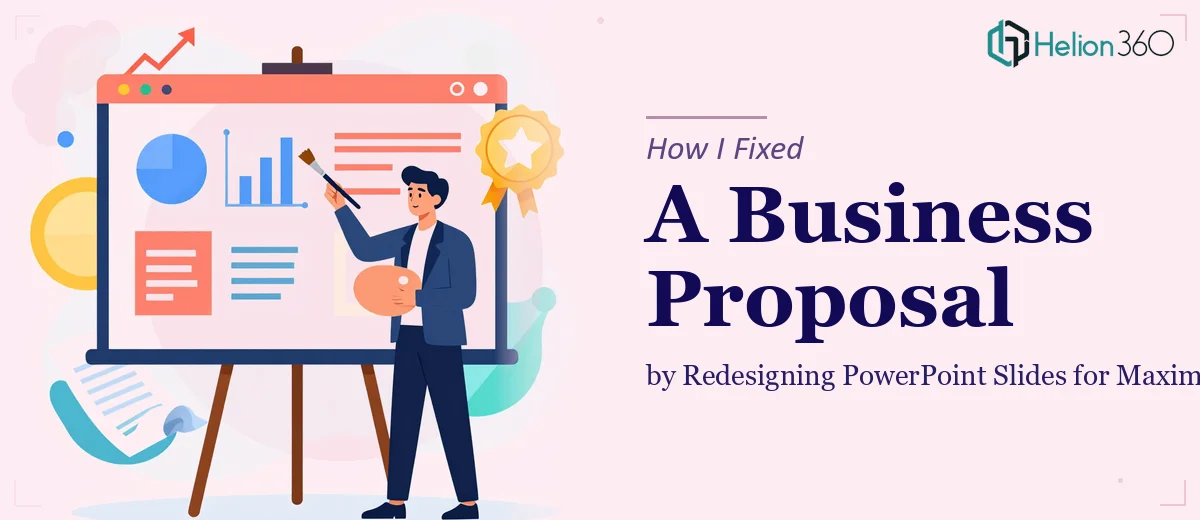 How I Fixed a Business Proposal by Redesigning PowerPoint Slides for Maximum Impact