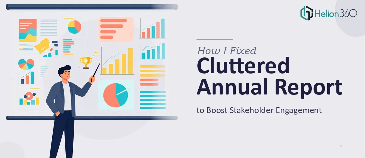How I Fixed a Cluttered Annual Report Presentation to Boost Stakeholder Engagement