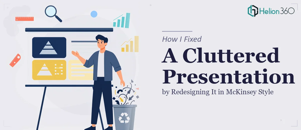 How I Fixed a Cluttered Presentation by Redesigning It in McKinsey Style