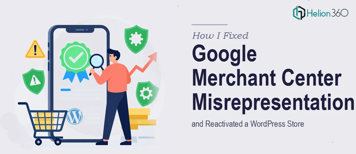How I Fixed a Google Merchant Center Misrepresentation and Reactivated a WordPress Store