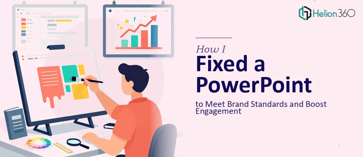How I Fixed a Pre-Designed PowerPoint to Meet Brand Standards and Boost Engagement