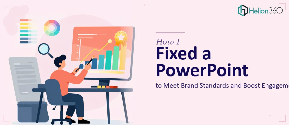 How I Fixed a Pre-Designed PowerPoint to Meet Brand Standards and Boost Engagement