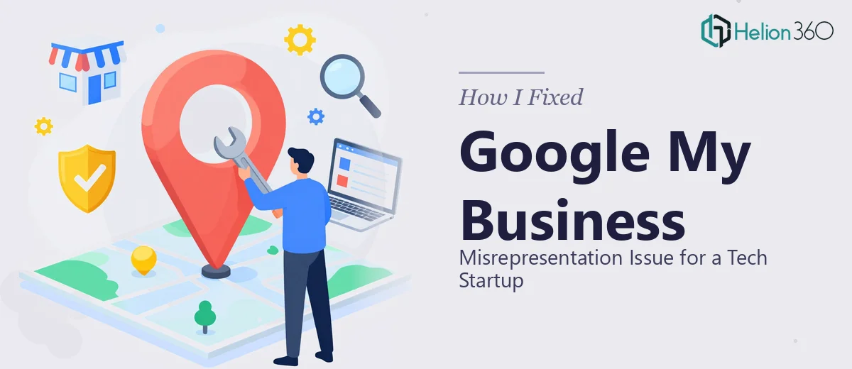 How I Fixed a Tech Startup's Google My Business Misrepresentation Issue