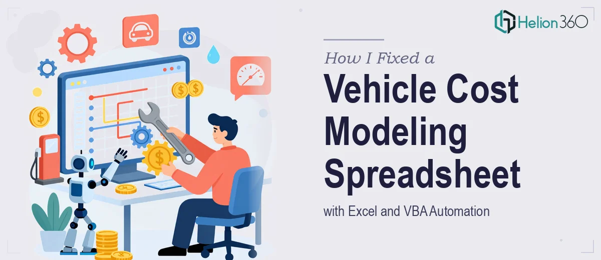 How I Fixed a Vehicle Cost Modeling Spreadsheet with Excel and VBA Automation