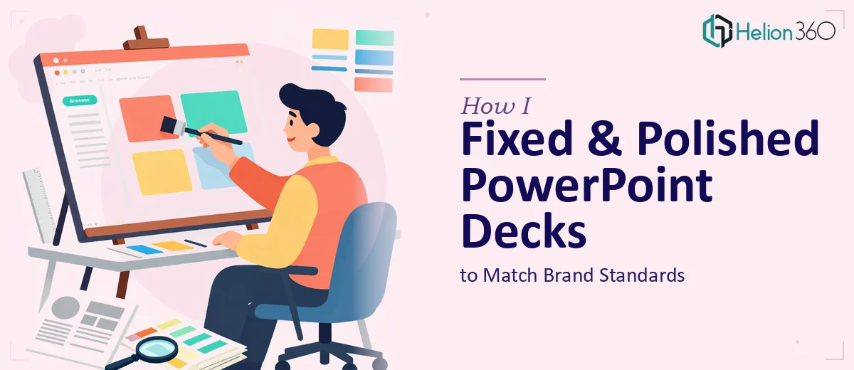 How I Fixed and Polished PowerPoint Decks to Match Brand Standards