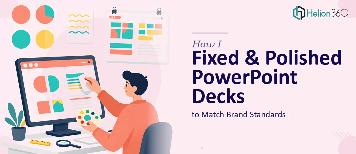 How I Fixed and Polished PowerPoint Decks to Match Brand Standards