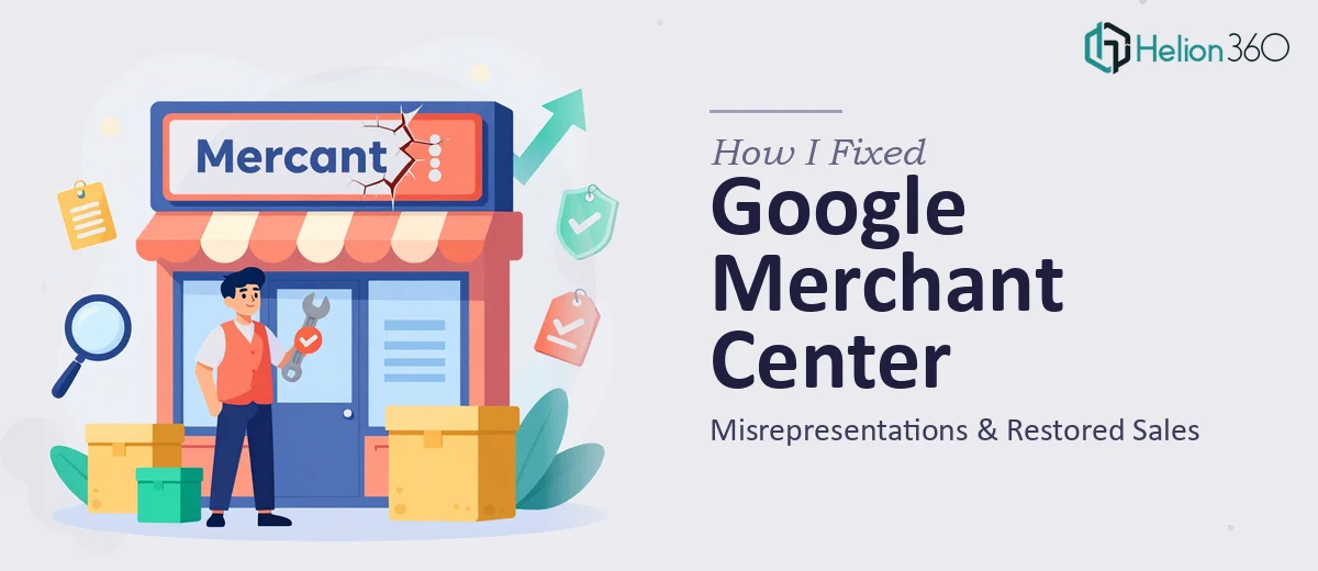 How I Fixed Critical Google Merchant Center Misrepresentations and Restored Sales