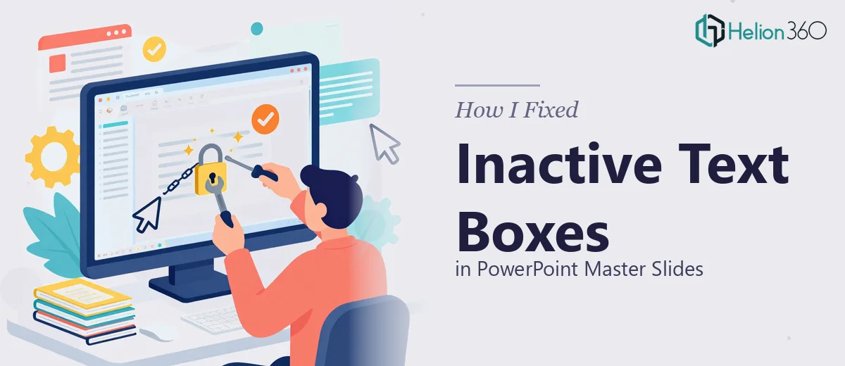 How I Fixed Inactive Text Boxes in PowerPoint Master Slides
