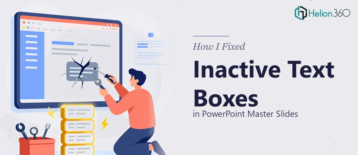 How I Fixed Inactive Text Boxes in PowerPoint Master Slides