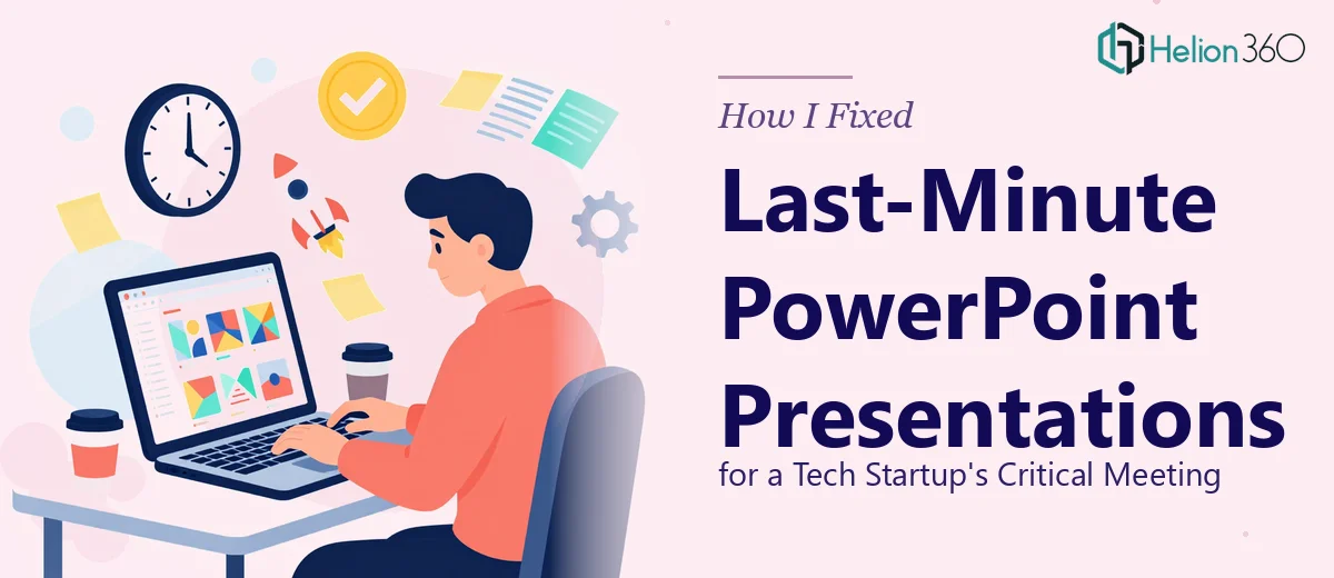 How I Fixed Last-Minute PowerPoint Presentations for a Tech Startup's Critical Meeting