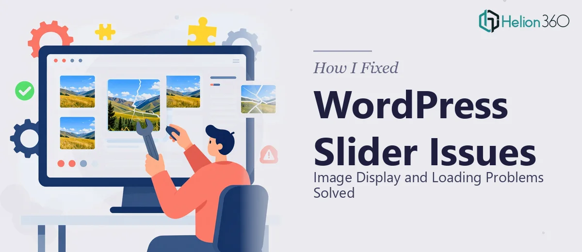 How I Fixed WordPress Slider Image Display and Loading Issues