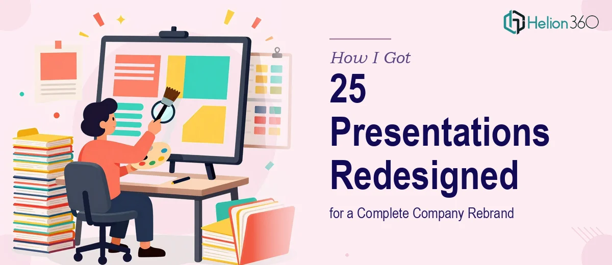 How I Got 25 PowerPoint Presentations Redesigned for a Complete Company Rebrand