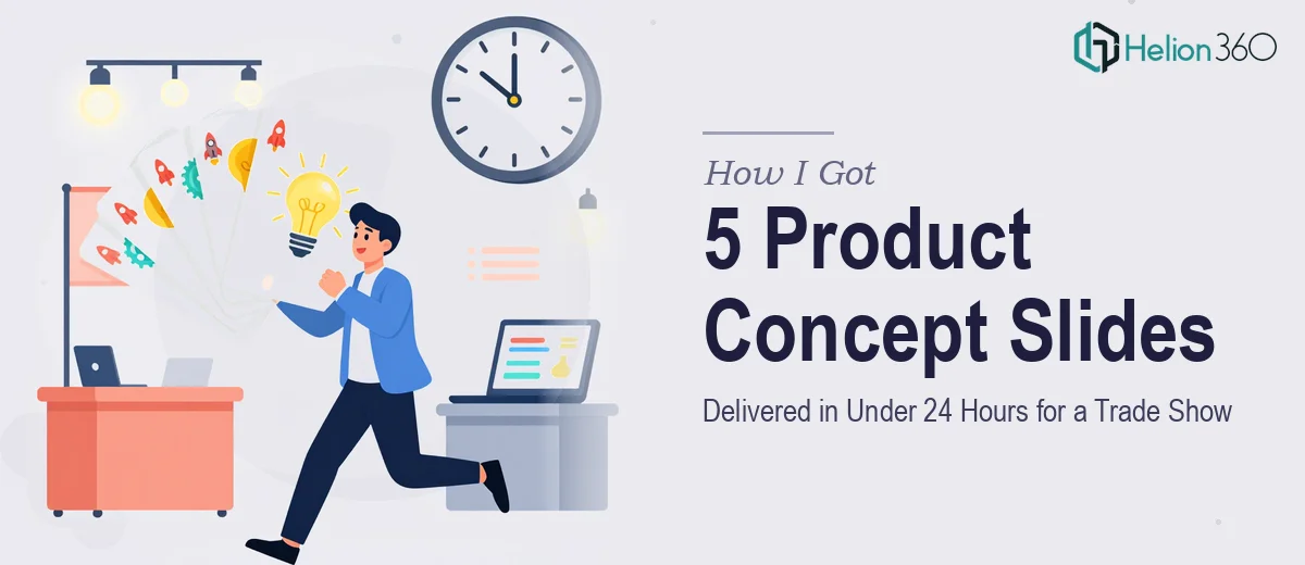 How I Got 5 Product Concept Slides Delivered in Under 24 Hours for a Trade Show