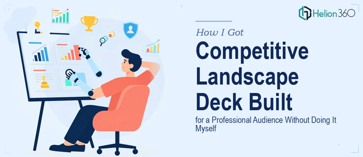 How I Got a 13-Slide Competitive Landscape Deck Built for a Professional Audience Without Doing It Myself