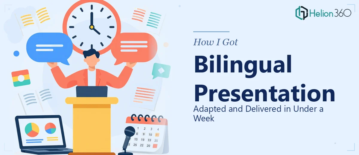 How I Got a Bilingual Presentation Adapted and Delivered in Under a Week