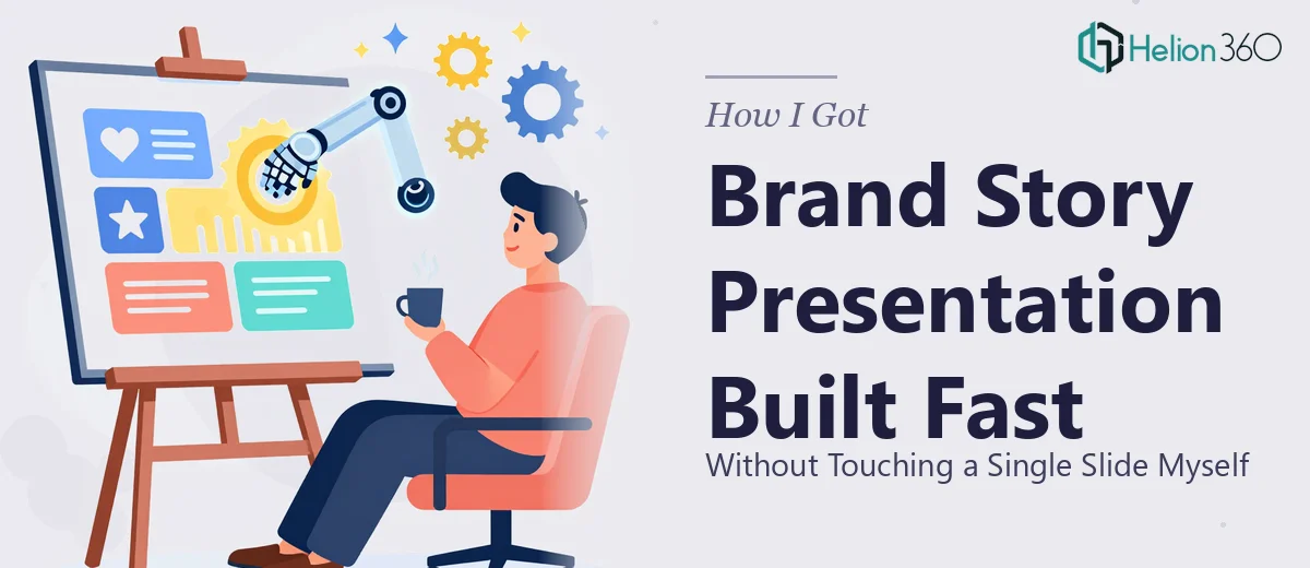 How I Got a Brand Story Presentation Built Fast — Without Touching a Single Slide Myself