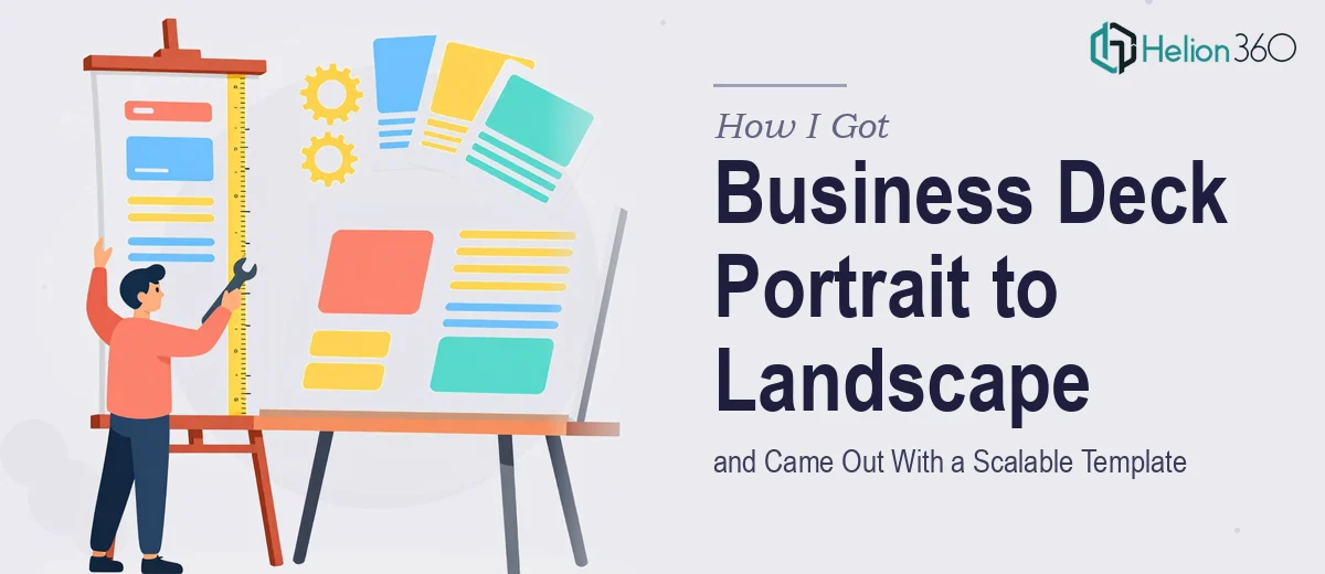 How I Got a Business Deck Converted from Portrait to Landscape — and Came Out With a Scalable Template