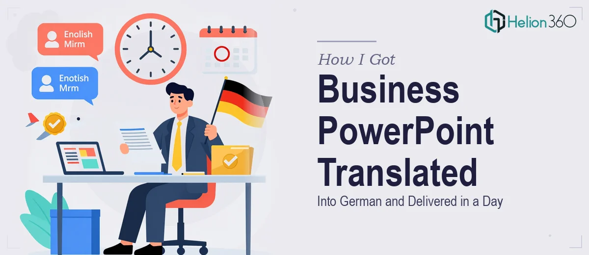 How I Got a Business PowerPoint Translated Into German and Delivered in a Day