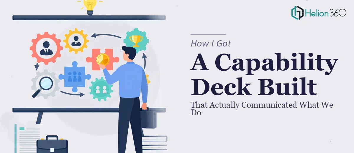 How I Got a Capability Deck Built That Actually Communicated What We Do