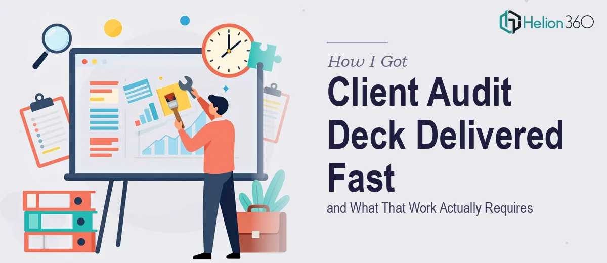 How I Got a Client Audit PowerPoint Deck Delivered Fast — and What That Work Actually Requires