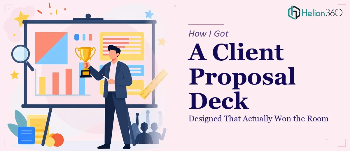 How I Got a Client Proposal Deck Designed That Actually Won the Room