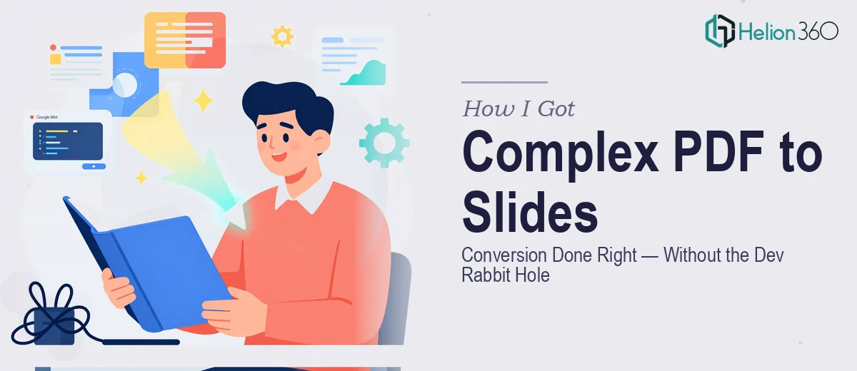 How I Got a Complex PDF-to-Google-Slides Conversion Done Right — Without the Dev Rabbit Hole