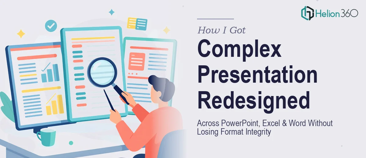 How I Got a Complex Presentation Redesigned Across PowerPoint, Excel, and Word Without Losing Format Integrity