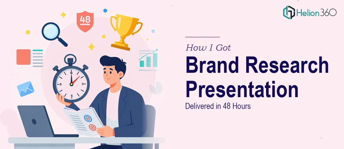 How I Got a Comprehensive Brand Research Presentation Delivered in 48 Hours