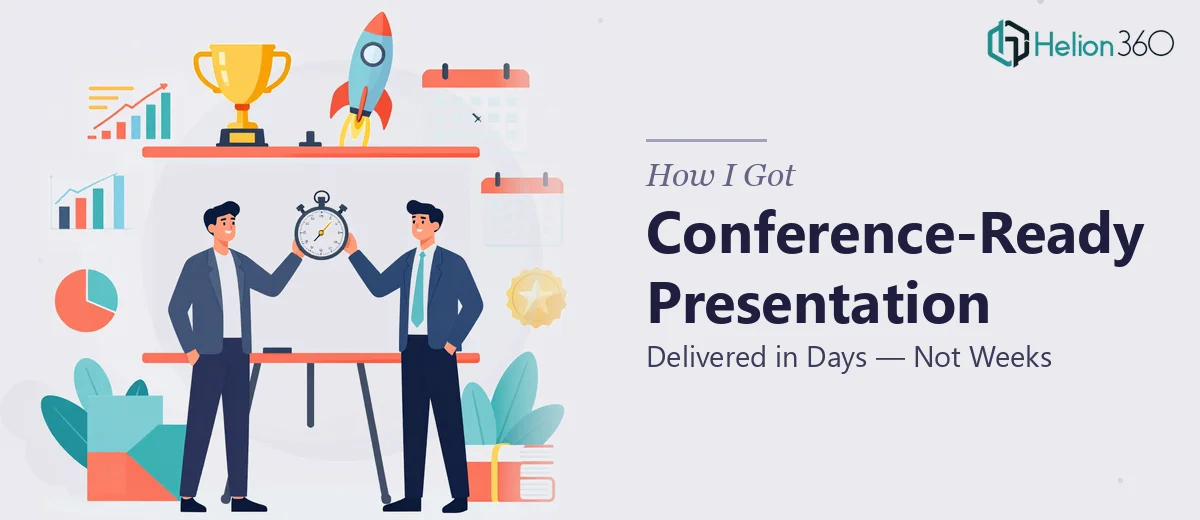 How I Got a Conference-Ready Business Presentation Delivered in Days — Not Weeks