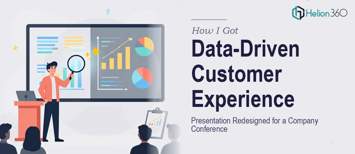 How I Got a Data-Driven Customer Experience Presentation Redesigned for a Company Conference