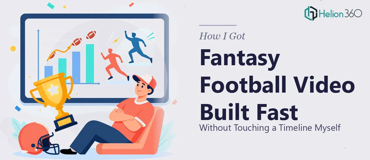 How I Got a Dynamic Fantasy Football Video Presentation Built Fast — Without Touching a Timeline Myself