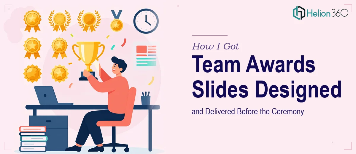How I Got a Full Set of Team Awards Slides Designed and Delivered Before the Ceremony