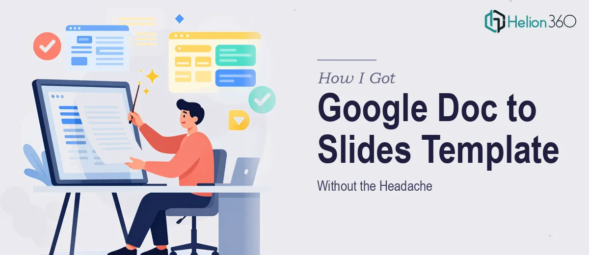 How I Got a Google Doc Converted Into a Polished Google Slides Template — Without the Headache