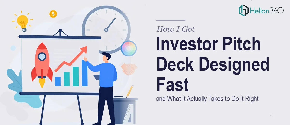 How I Got a High-Impact Investor Pitch Deck Designed Fast — and What It Actually Takes to Do It Right