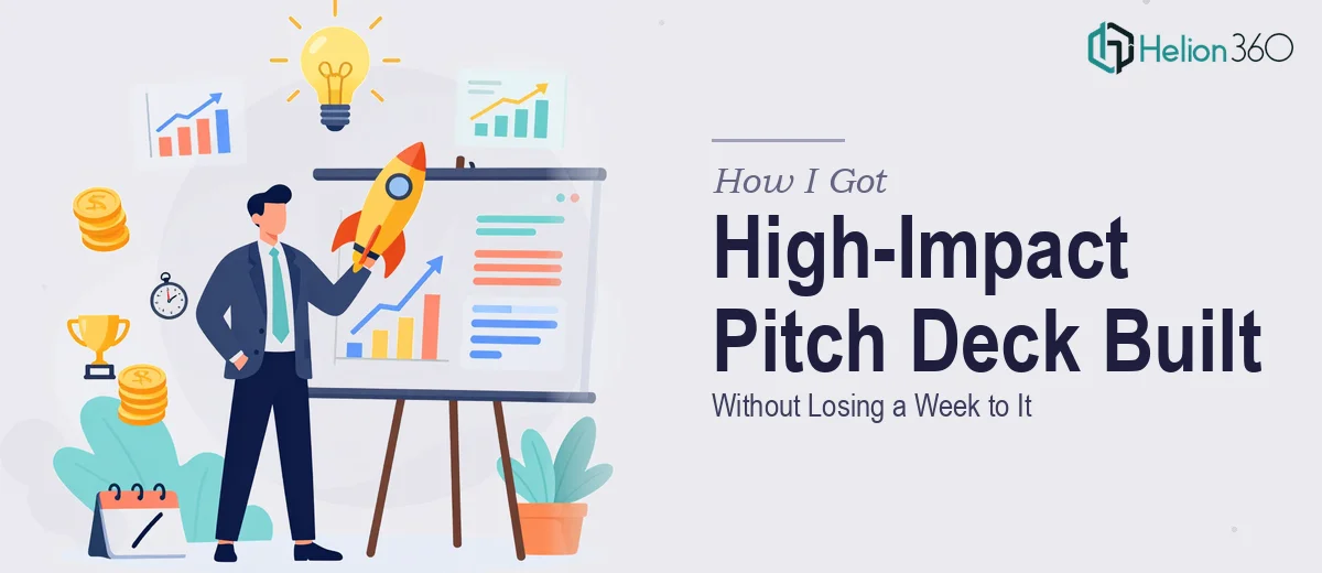 How I Got a High-Impact Startup Pitch Deck Built Without Losing a Week to It