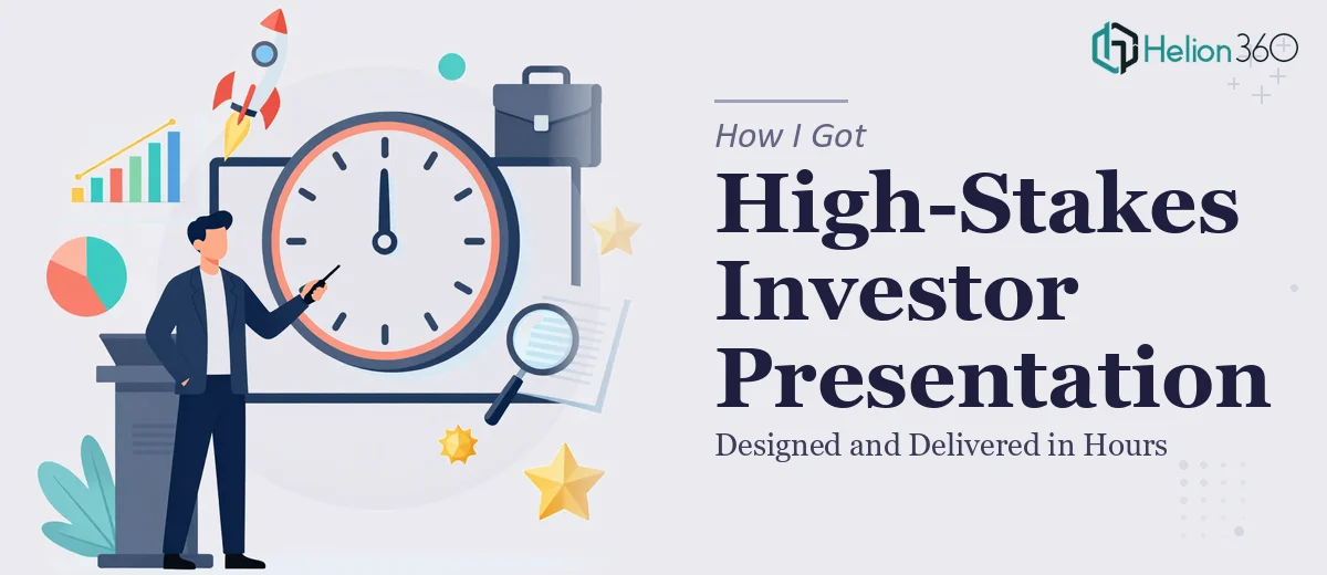 How I Got a High-Stakes Investor Presentation Designed and Delivered in Hours