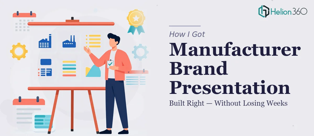 How I Got a Manufacturer Brand Presentation Built Right — Without Losing Weeks to It