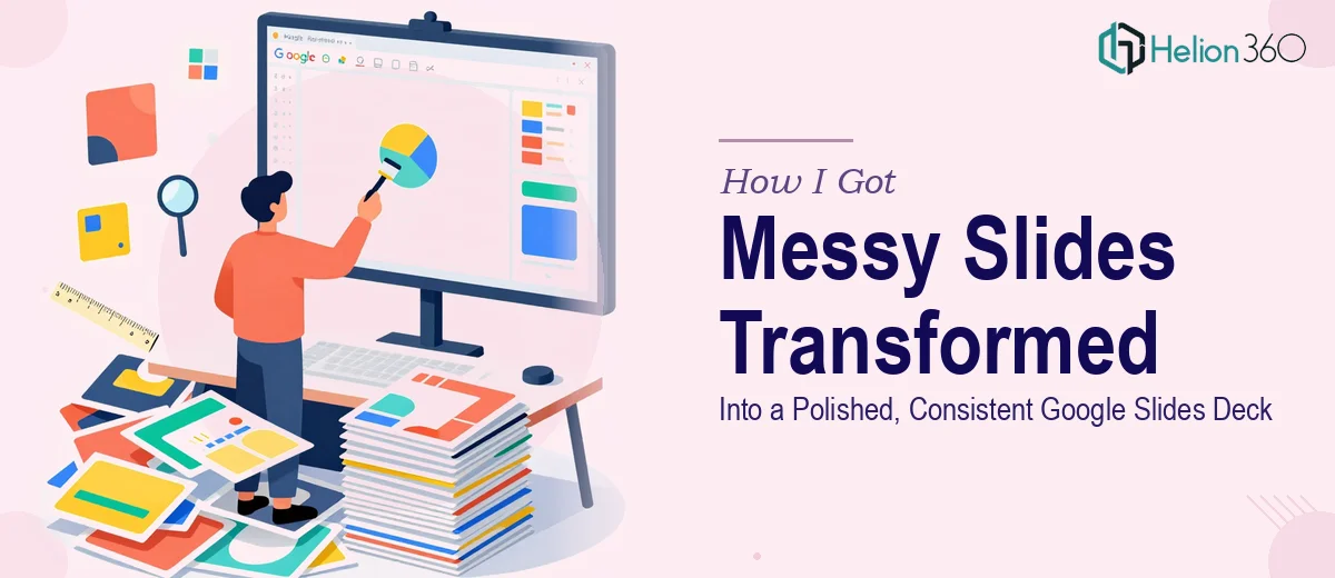 How I Got a Messy Set of Marketing Slides Standardized Into a Polished, Consistent Google Slides Deck