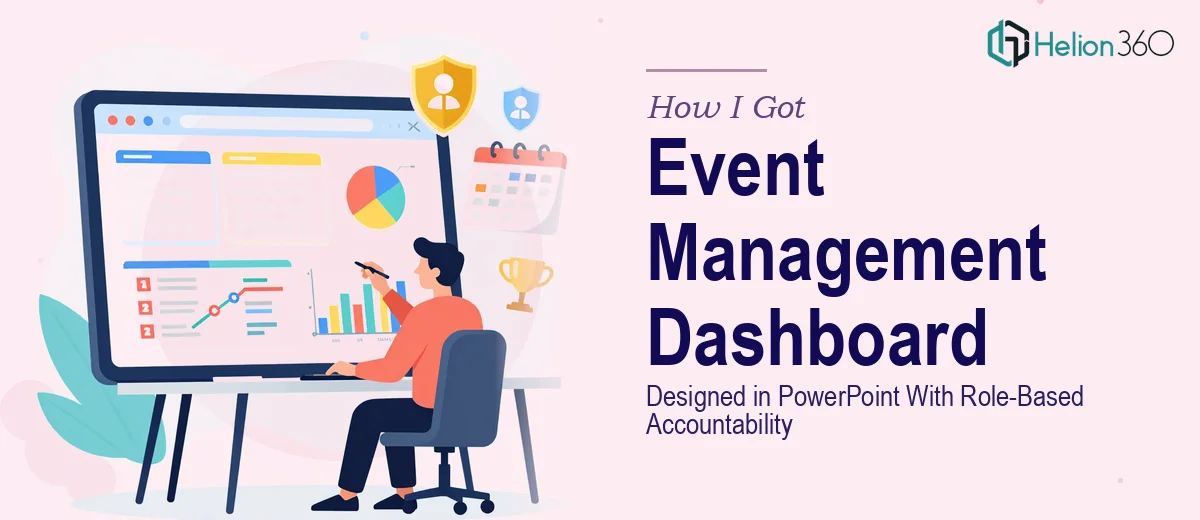 How I Got a Monthly Event Management Dashboard Designed in PowerPoint With Role-Based Accountability