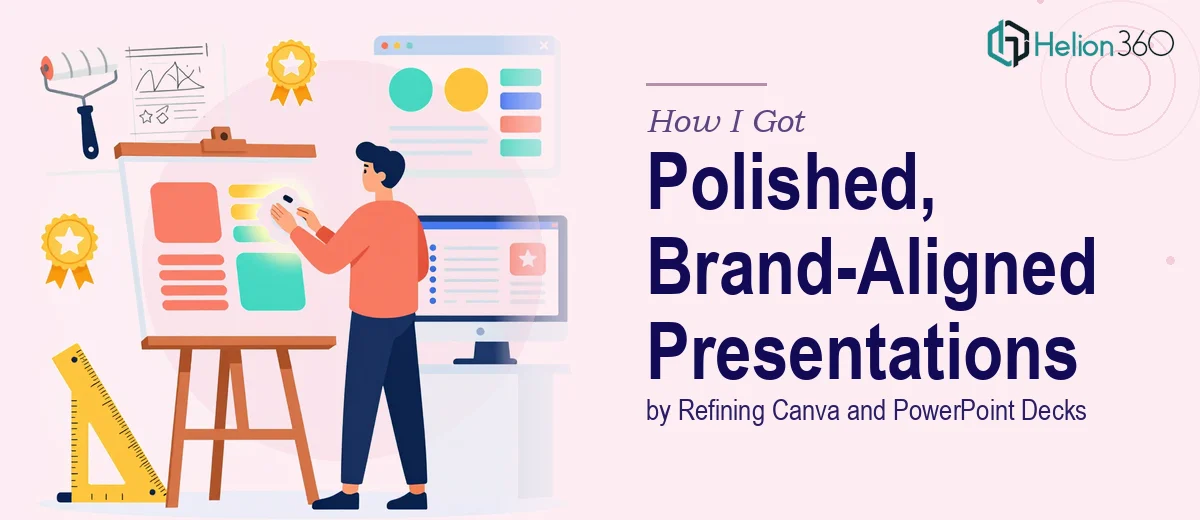 How I Got a Polished, Brand-Aligned Presentation by Refining Canva and PowerPoint Decks